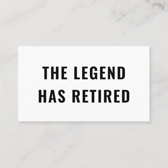 Funny Retirement Gag Humour The Legend Has Retired Business Card (Front)