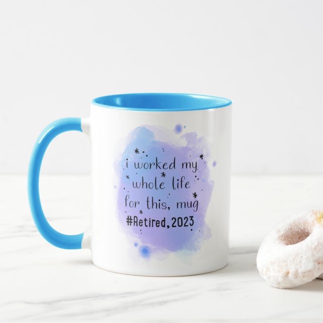 funny retirement gift 2023, I Worked My Whole Life Mug (With Donut)