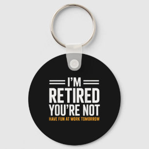 Funny Retirement Gift For Men Women Retirement Par Key Ring