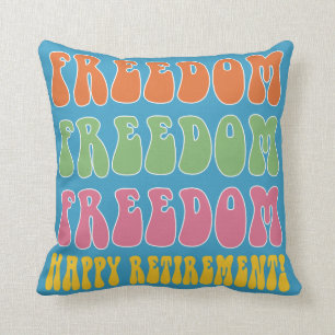 Funny retirement gift Freedom Freedom Cushion