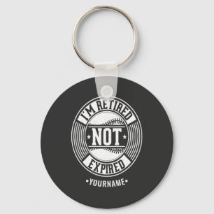 Funny Retirement Gift I'm Retired NOT Expired Key Ring