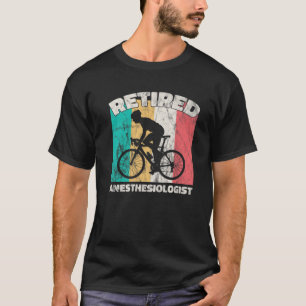 Funny Retirement Gifts Retired Anaesthesiologist T-Shirt