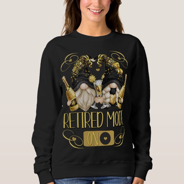 Funny Retirement Gnomes For Retired Women With Cha Sweatshirt (Front)