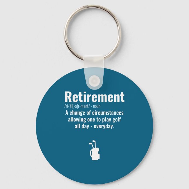 Funny Retirement Golf Quote Retired Golfers Golfin Key Ring (Front)