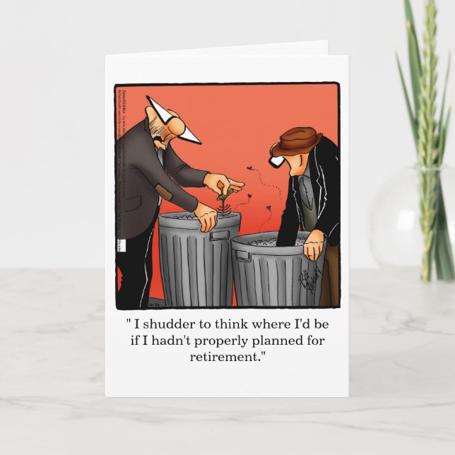 Funny Retirement Humour Greeting Card (Front)