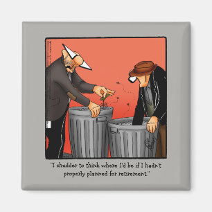 Funny Retirement Humour Magnet