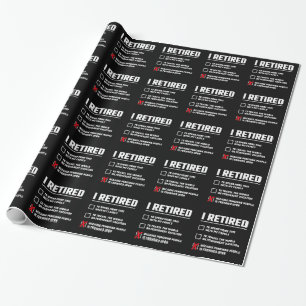 Funny Retirement - I'm Retired - Happy Retirement Wrapping Paper