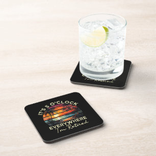 Funny Retirement It's 5 o'clock Everywhere Coaster
