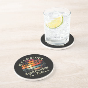 Funny Retirement It's 5 o'clock Everywhere Coaster