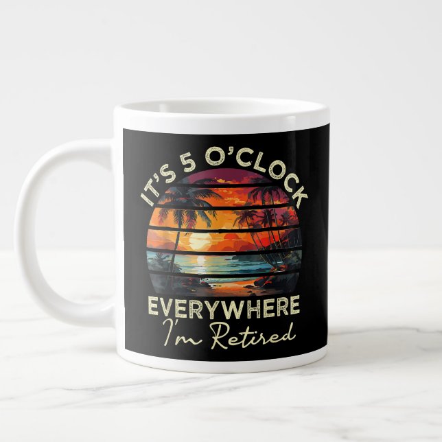 Funny Retirement It's 5 o'clock Everywhere Large Coffee Mug (Left)