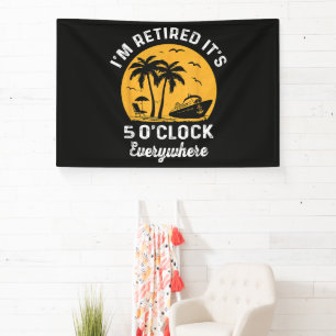 Funny Retirement It's 5 O'Clock Somewhere Banner