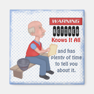 Funny Retirement Knows It All Magnet