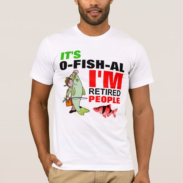 funny retirement of a fisherman T-Shirt (Front)