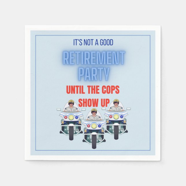 Funny Retirement Party Until The Cops Show Up  Nap Napkin (Front)