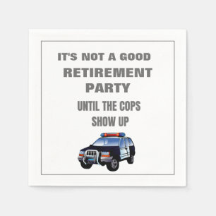 Funny Retirement Party Until The Cops Show Up  Nap Napkin