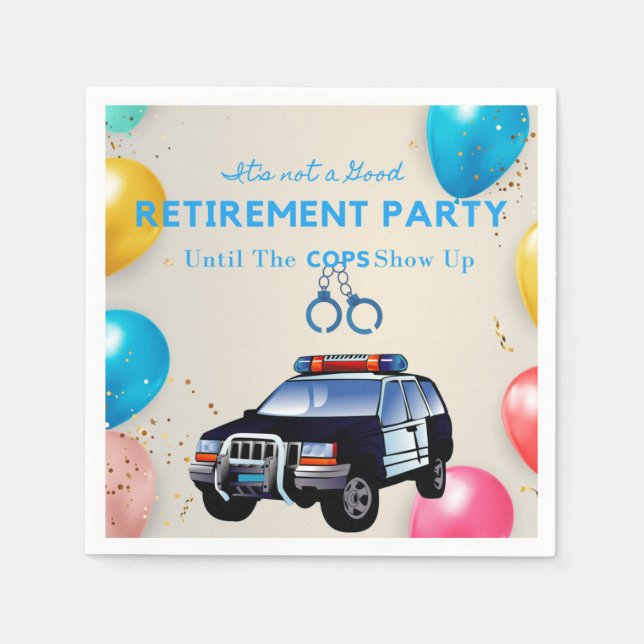Funny Retirement Party Until The Cops Show Up    Napkin (Front)