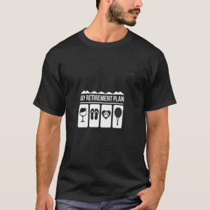 Funny Retirement Pickleball Plan Wine Dog Lover Me T-Shirt
