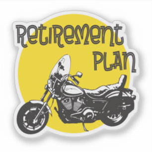 Funny Retirement Plan with Motorcycle Graphic