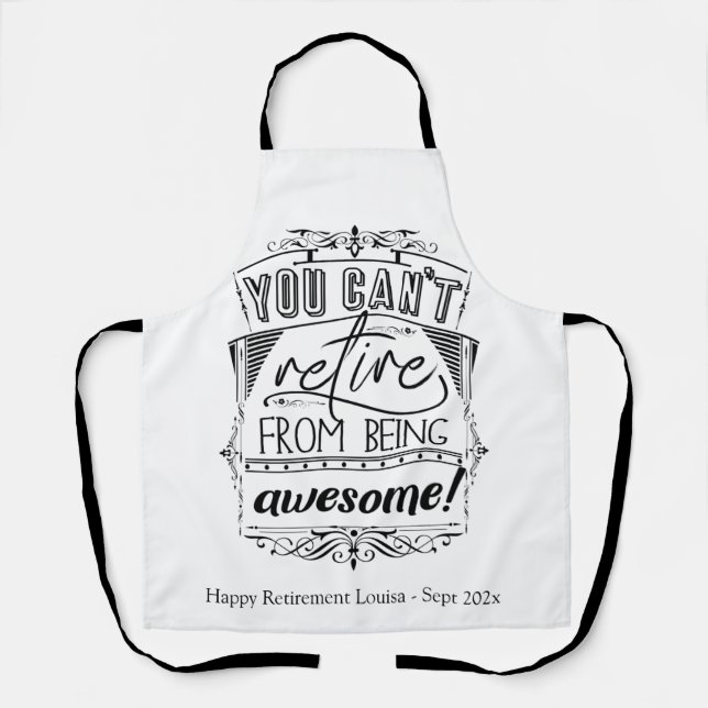 Funny Retirement Retire Awesome Quote Apron (Front)