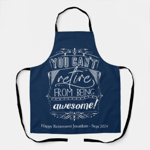 Funny Retirement Retire Awesome Quote Apron
