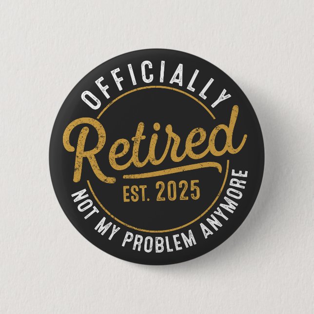 Funny Retirement , Retirement Gifts for Women Man 6 Cm Round Badge (Front)
