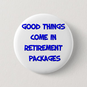 Funny Retirement Saying 6 Cm Round Badge