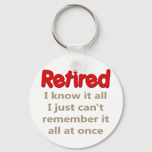 Funny Retirement Saying Key Ring