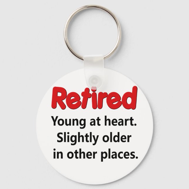 Funny Retirement Saying Key Ring (Front)