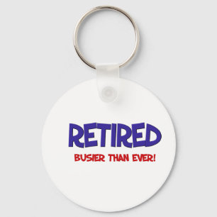 Funny Retirement Saying Key Ring
