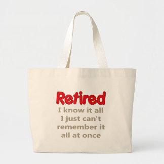 Funny Retirement Saying Large Tote Bag
