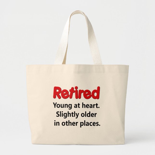 Funny Retirement Saying Large Tote Bag (Front)