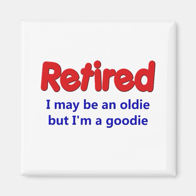 Funny Retirement Saying Magnet (Front)