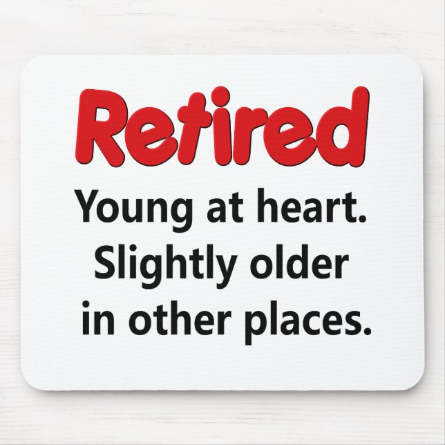 Funny Retirement Saying Mouse Pad (Front)