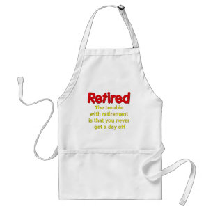 Funny Retirement Saying Standard Apron