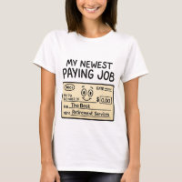 Funny Retirement T-Shirt - "My Newest Paying Job"