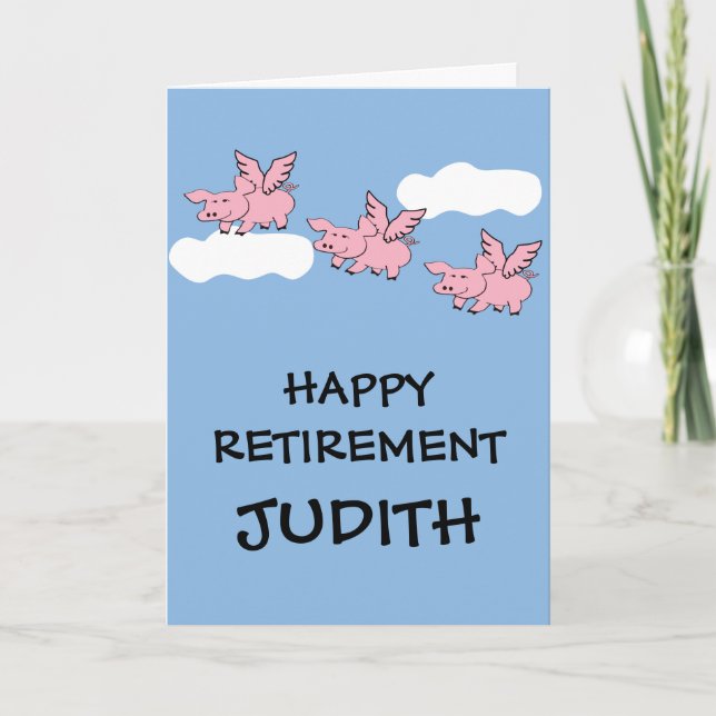 Funny Retirement When Pigs Fly Card (Front)