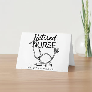 Funny Retiring Nurse Don't Want to Look Retirement Card