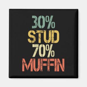 Funny Retro 30 Stud 70 Muffin Sarcasm Dad Bod Figu Magnet
