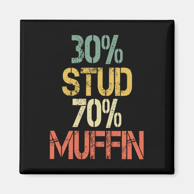 Funny Retro 30 Stud 70 Muffin Sarcasm Dad Bod Figu Magnet (Front)