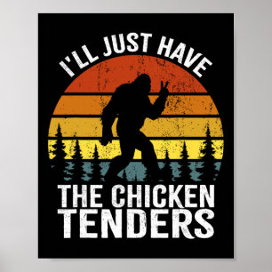 Funny Retro Bigfoot I'll Just Have The Chicken Ten Poster