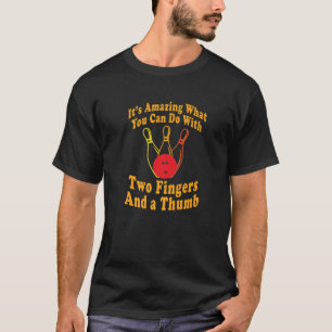 Funny Retro Bowling Ball - Two Fingers And A Thumb T-Shirt