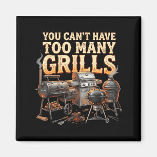 Funny Retro Cant Have Too Many Grills BBQ Grilling Magnet