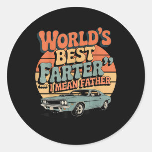 Funny Retro Car Dad World’s Best Farter I Mean Fat Classic Round Sticker