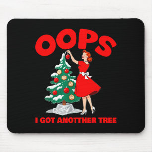 Funny Retro Christmas Oops I Got Another Tree _1 Mouse Pad