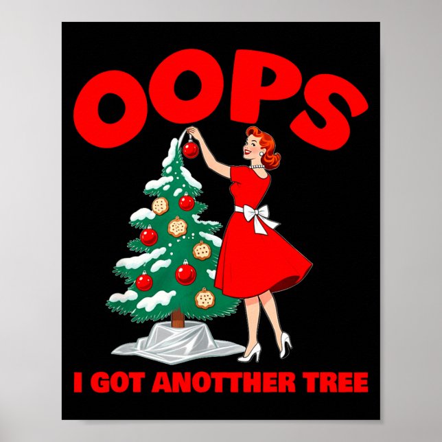 Funny Retro Christmas Oops I Got Another Tree  Poster (Front)