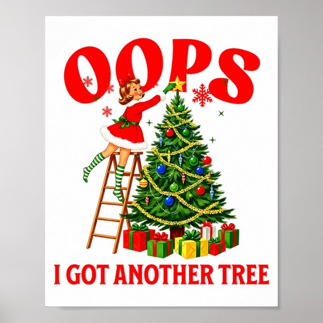 Funny Retro Christmas Oops I Got Another Tree Prem Poster (Front)