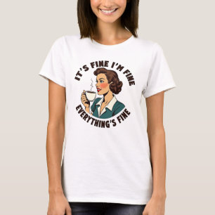 Funny Retro Coffee Chaos Everything's Fine Tee