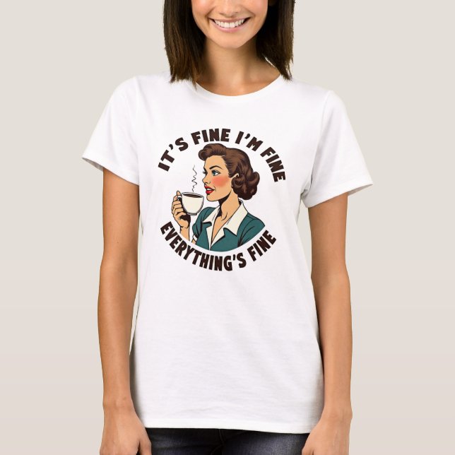 Funny Retro Coffee Chaos Everything's Fine Tee (Front)