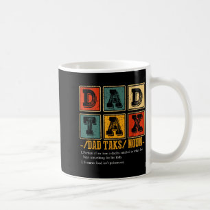 Funny Retro Dad Tax Definition Daddy Papa Humor Fa Coffee Mug