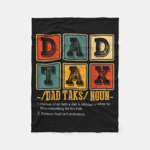 Funny Retro Dad Tax Definition Daddy Papa Humor Fa Fleece Blanket